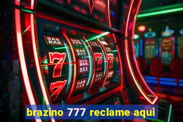 brazino 777 reclame aqui