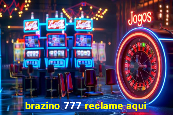 brazino 777 reclame aqui