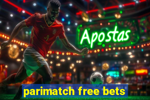 parimatch free bets