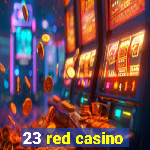 23 red casino