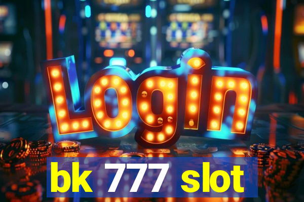 bk 777 slot