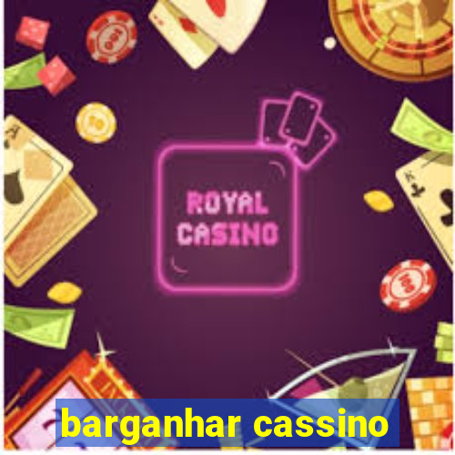 barganhar cassino