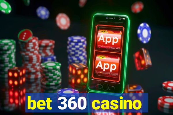 bet 360 casino