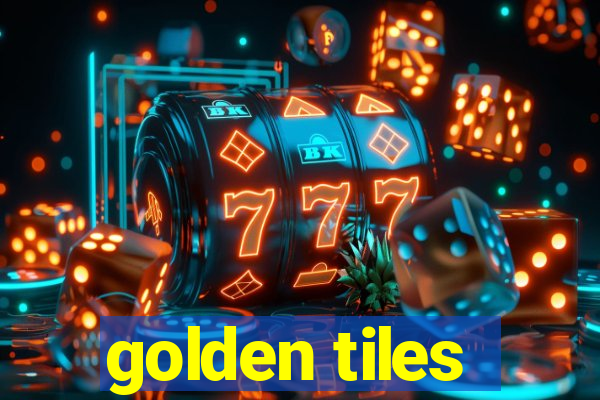 golden tiles