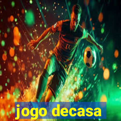 jogo decasa