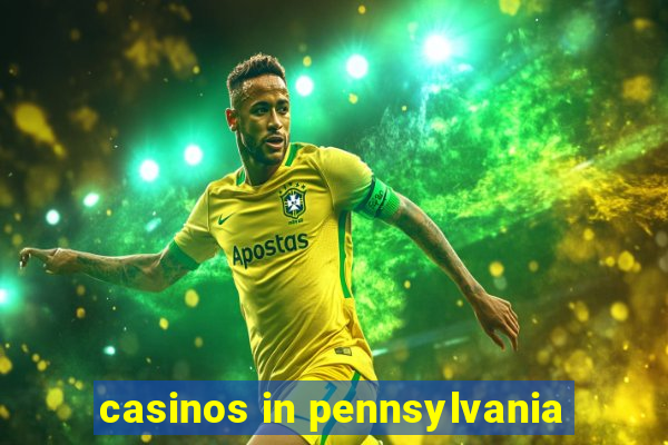 casinos in pennsylvania