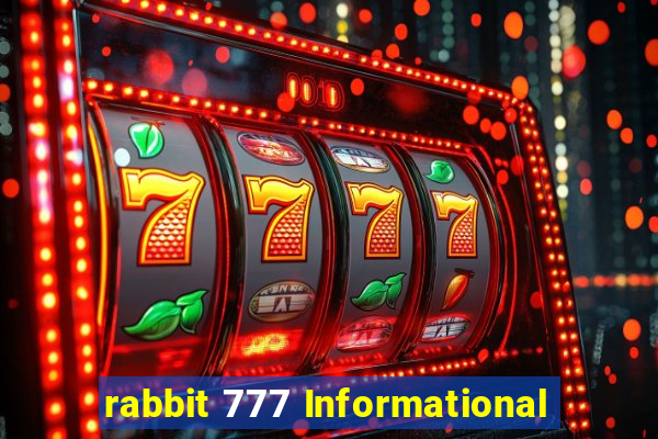 rabbit 777 Informational