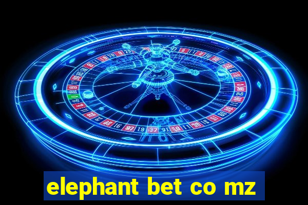 elephant bet co mz