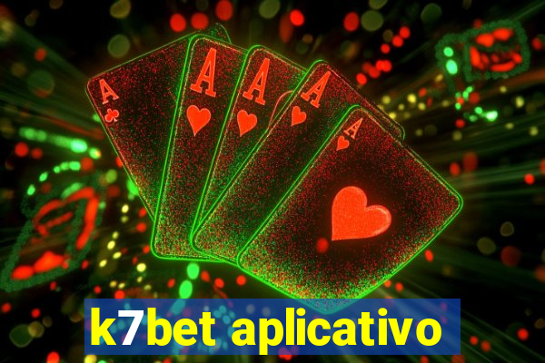 k7bet aplicativo