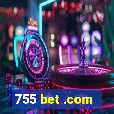 755 bet .com