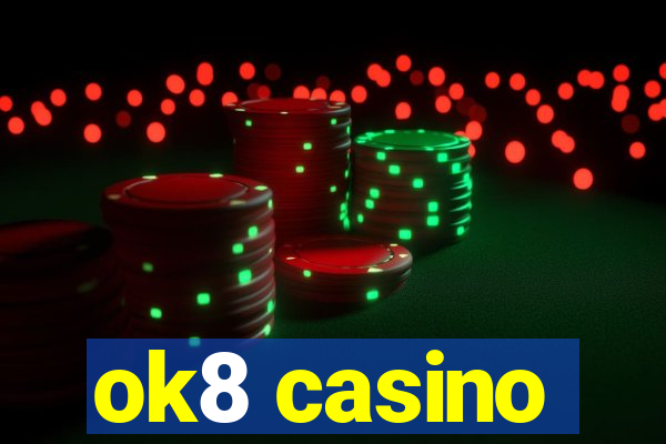 ok8 casino