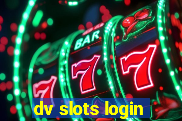 dv slots login