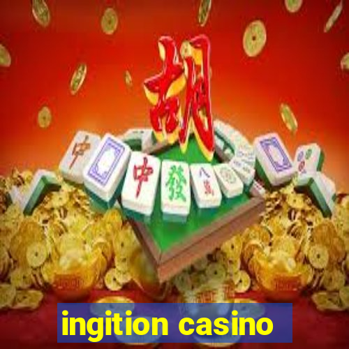 ingition casino