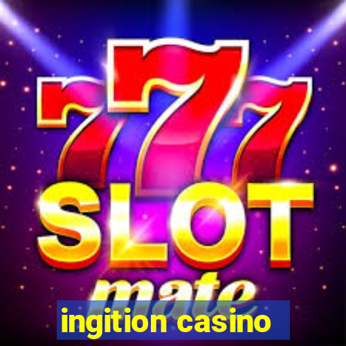 ingition casino