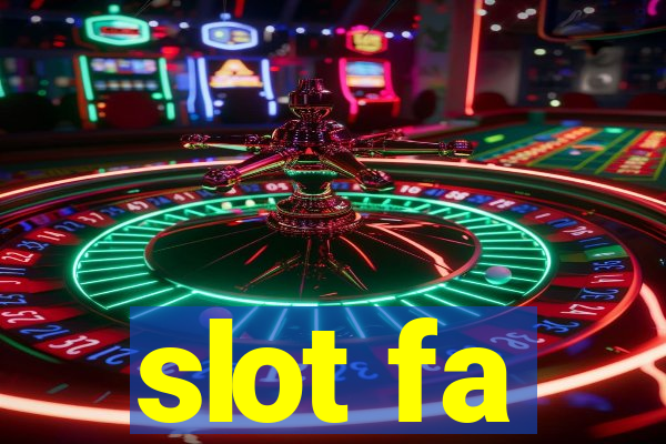 slot fa