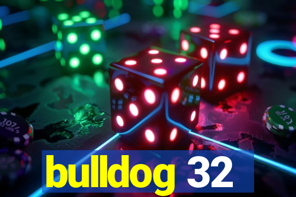 bulldog 32