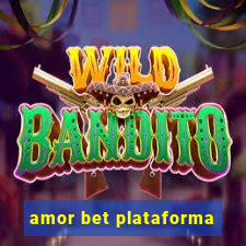 amor bet plataforma