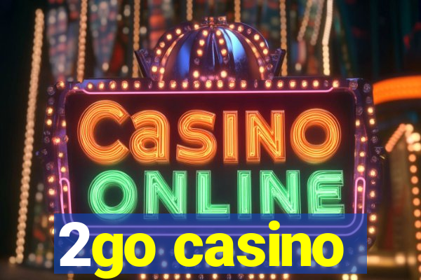 2go casino