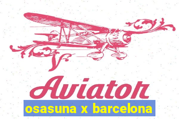 osasuna x barcelona