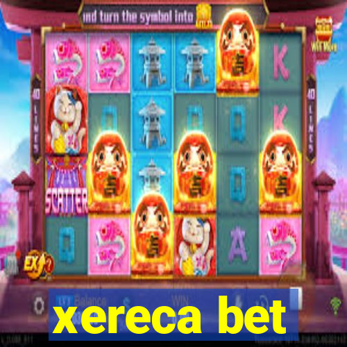 xereca bet