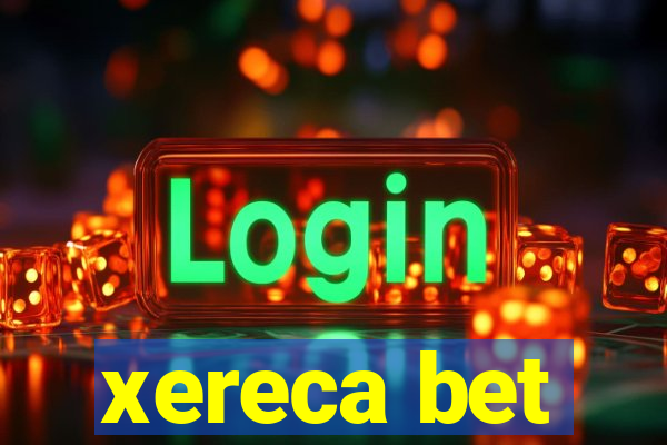 xereca bet