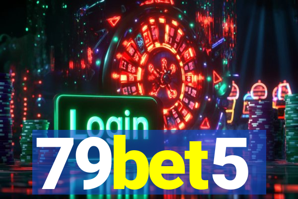 79bet5