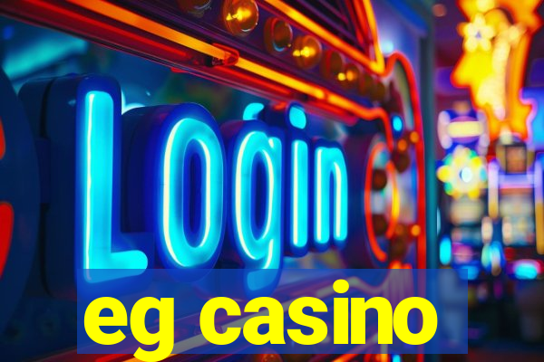 eg casino