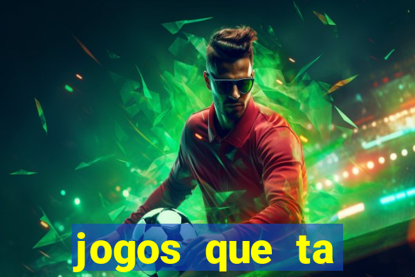 jogos que ta pagando muito