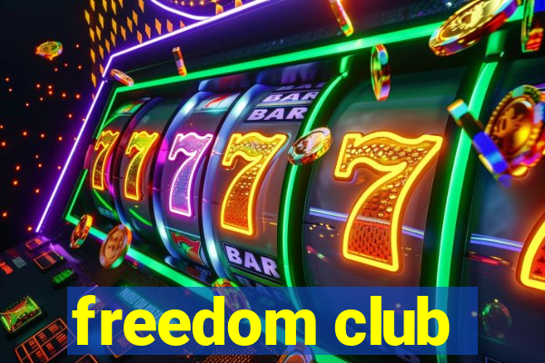 freedom club