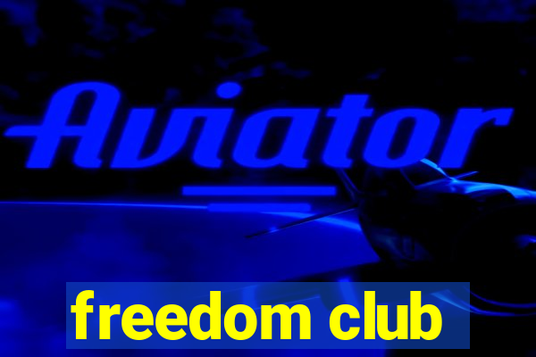 freedom club