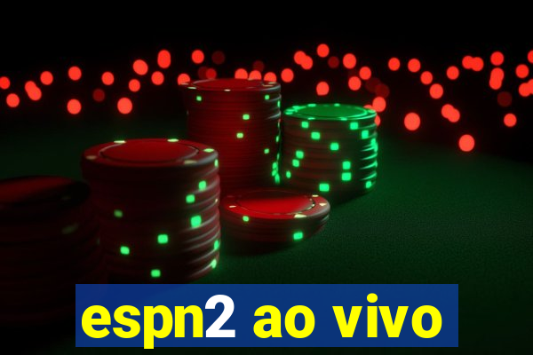 espn2 ao vivo