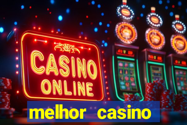 melhor casino online do mundo