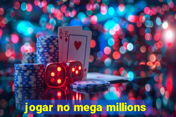 jogar no mega millions