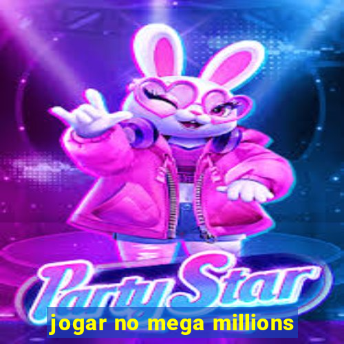 jogar no mega millions