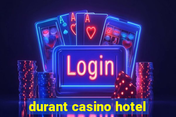 durant casino hotel