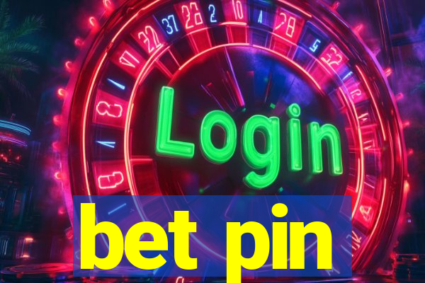 bet pin