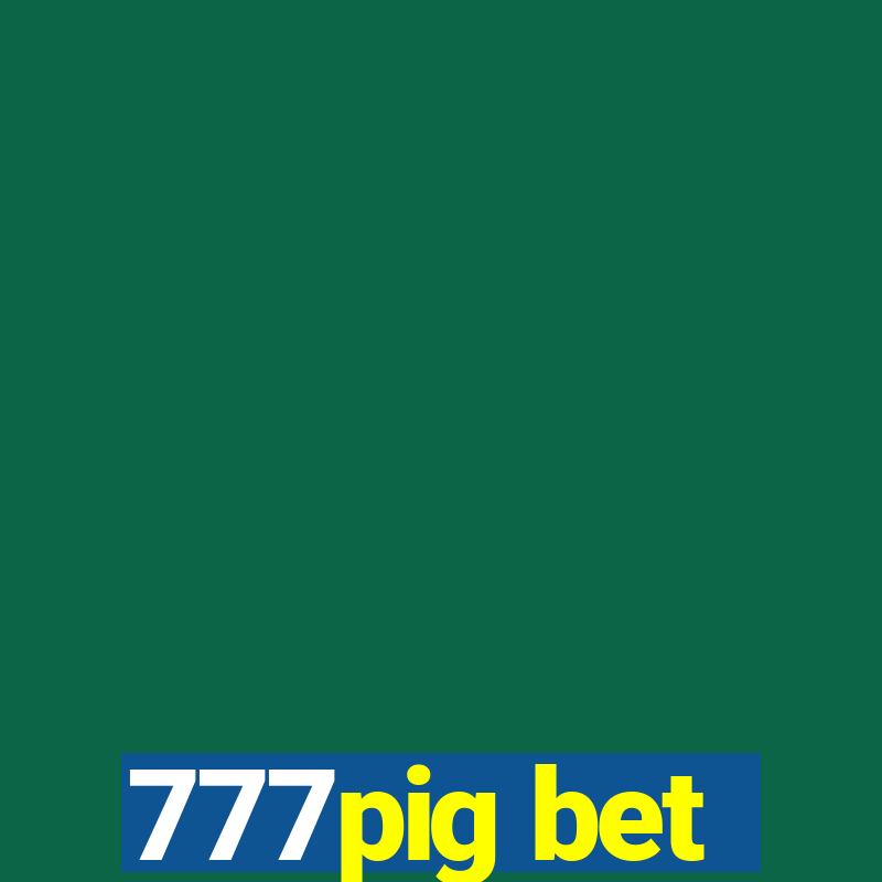 777pig bet