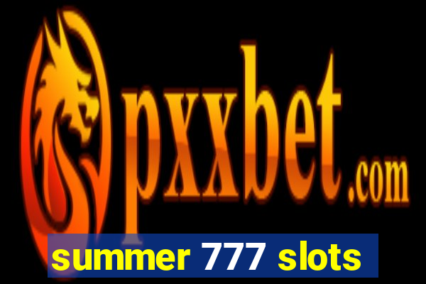 summer 777 slots