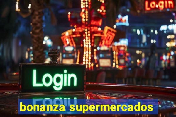 bonanza supermercados