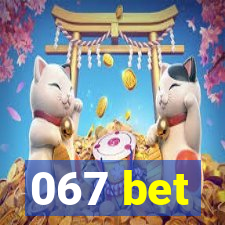 067 bet