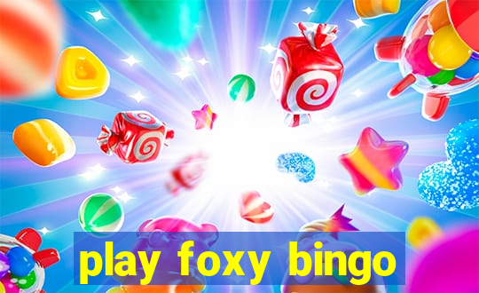 play foxy bingo