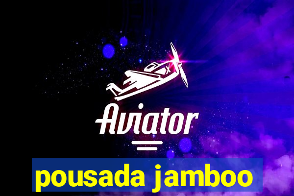 pousada jamboo