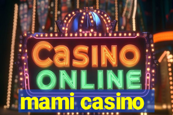 mami casino