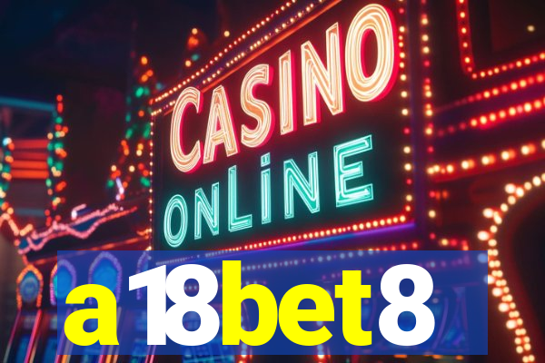 a18bet8