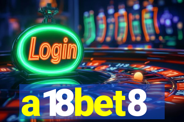 a18bet8