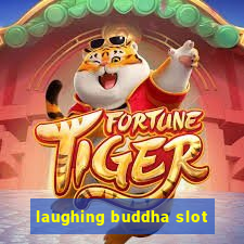 laughing buddha slot