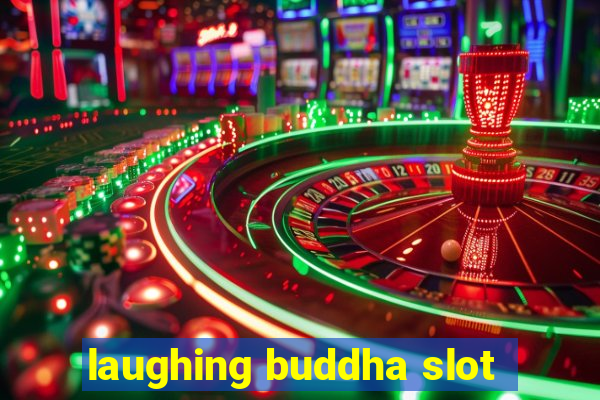 laughing buddha slot