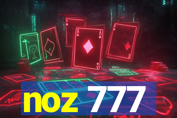 noz 777