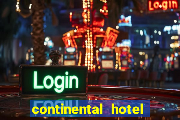 continental hotel & casino