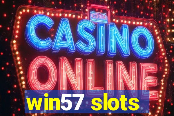 win57 slots